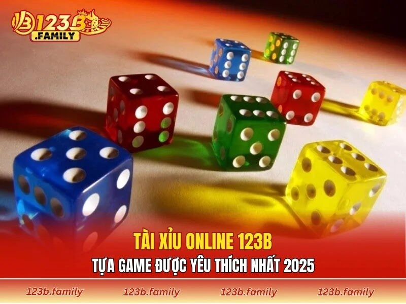 Tài Xỉu Online 123B – Tựa Game Được Yêu Thích Nhất 2025